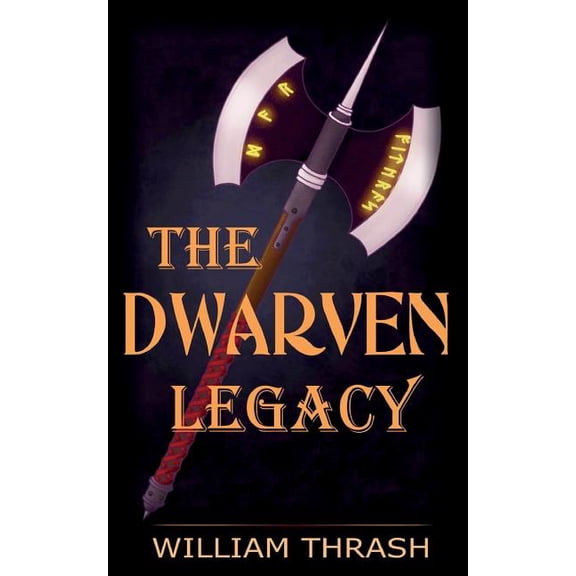 The Dwarven Legacy Paperback 1492133388 9781492133384 William Thrash