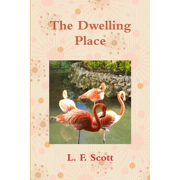 The Dwelling Place, (Paperback)