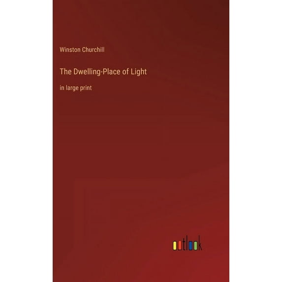 The Dwelling-Place of Light : in large print (Hardcover)