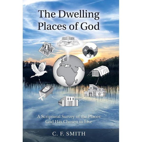 The Dwelling Places of God (Hardcover)