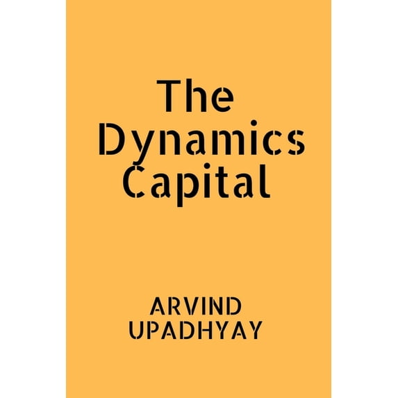 The Dynamics Capital, (Paperback)