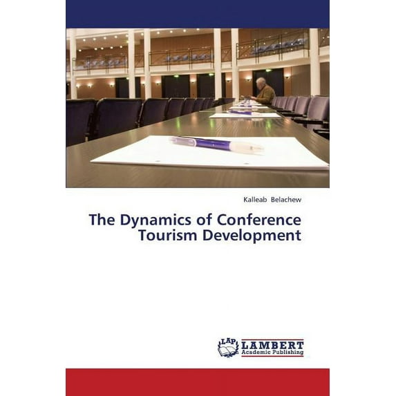 The Dynamics of Conference Tourism Development (Paperback)