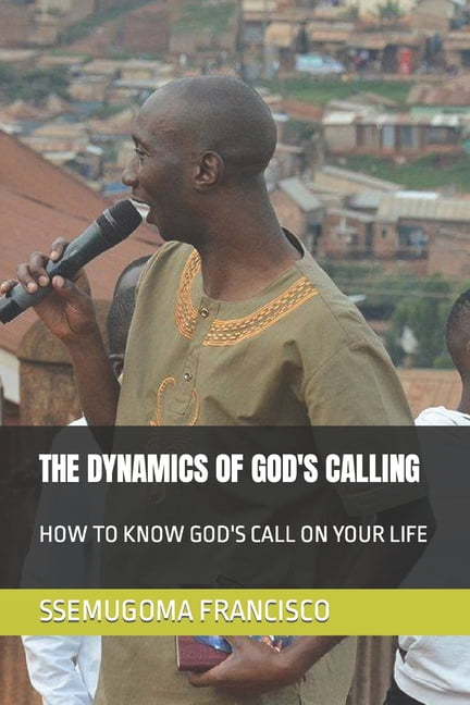 The Dynamics of God's Calling: How to Know God's Call on Your Life, (Paperback)
