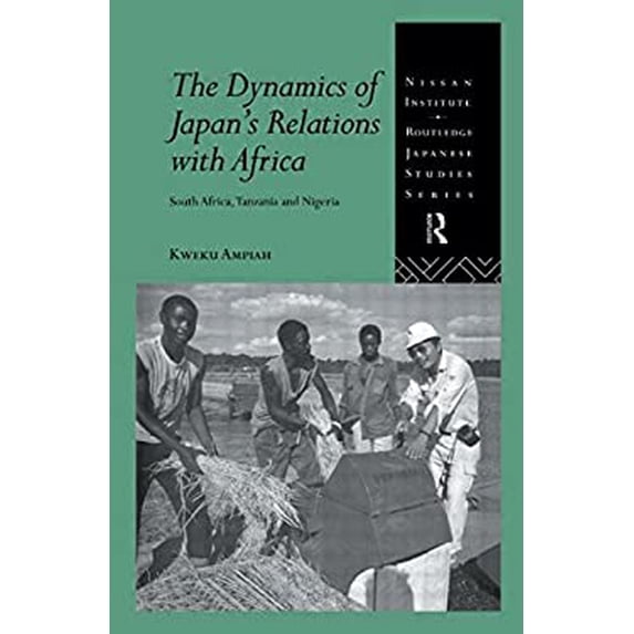 Pre-Owned The Dynamics of Japan's Relations with Africa : South Africa, Tanzania and Nigeria 9780415144834 Used