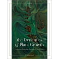 thumbnail image 1 of The Dynamics of Plant Growth: Integrating Morphology, Physiology, and Development, (Paperback), 1 of 1