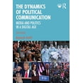 thumbnail image 1 of Pre-Owned The Dynamics of Political Communication, 9780367279417, 036727941X, Paperback, 3 edition, 1 of 1