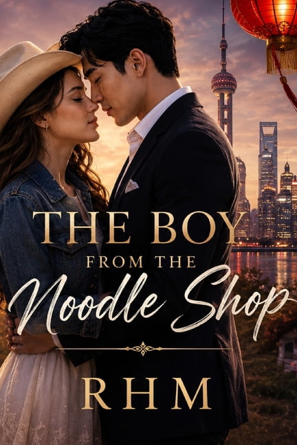 The Dynasties of Love The Boy From The Noodle Shop: Book One, Book 1, (Paperback)