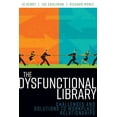 thumbnail image 1 of The Dysfunctional Library : Challenges and Solutions to Workplace Relationships (Paperback), 1 of 1