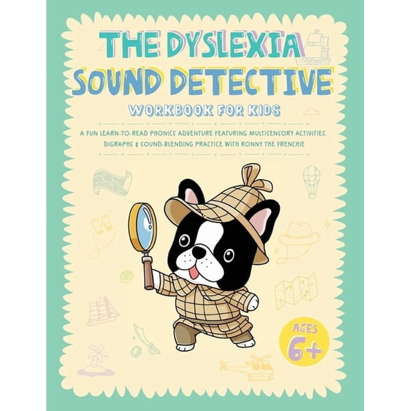 The Dyslexia Sound Detective Workbook for Kids: A Fun Learn-to-Read Phonics Adventure Featuring Multisensory Activities,, (Paperback)