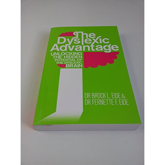 Pre-Owned Dyslexic Advantage: Unlocking the Hidden Potential of the Dyslexic Brain (Paperback) 1848506392 9781848506398