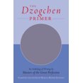 thumbnail image 1 of Pre-Owned The Dzogchen Primer : An Anthology of Writings by Masters of the Great Perfection (Paperback) 9781570628290, 1 of 1