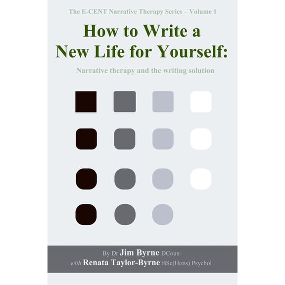 How to Write a New Life for Yourself: Narrative Therapy and the Writing Solution
