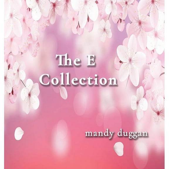 The E Collection, (Hardcover)