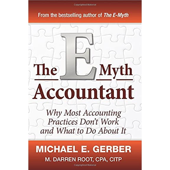 Pre-Owned The EMyth Accountant: Why Most Accounting Practices Don?t Work and What to Do About It (E-Myth Vertical) Hardcover