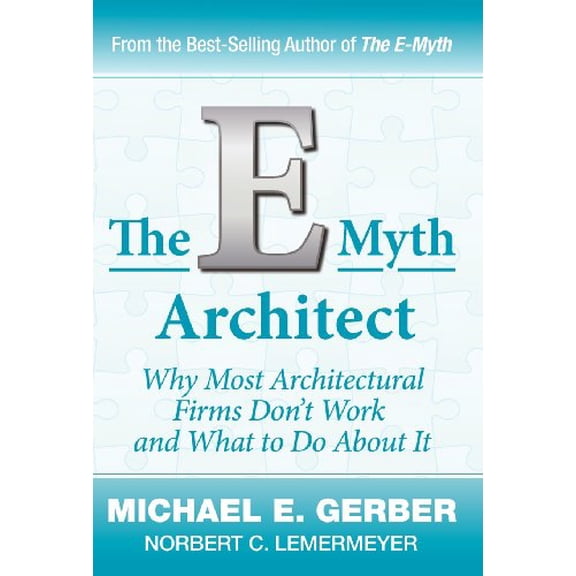 Pre-Owned The E-Myth Architect (Hardcover) 0983500193 9780983500193