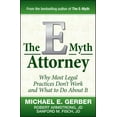 thumbnail image 1 of The E-Myth Attorney: Why Most Legal Practices Don't Work and What to Do about It, (Hardcover), 1 of 1