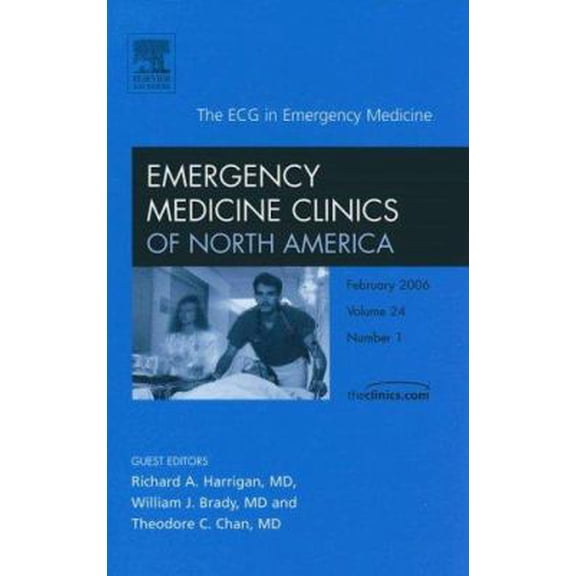 Pre-Owned The ECG in Emergency Medicine, an Issue of Emergency Medicine Clinics: Volume 24-1 (Hardcover) 1416033777 9781416033776