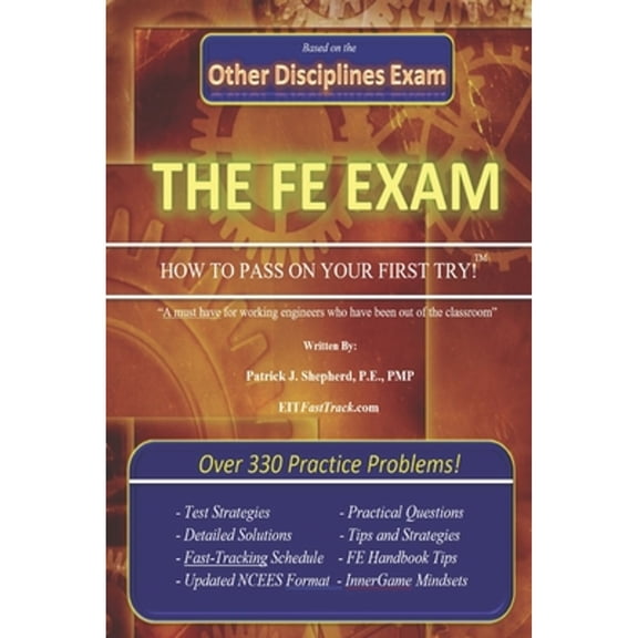 Pre-Owned The EIT/FE Exam HOW TO PASS ON YOUR FIRST TRY: FastTrack: Over 330 Practice Problems! (Paperback) 1493706136 9781493706136