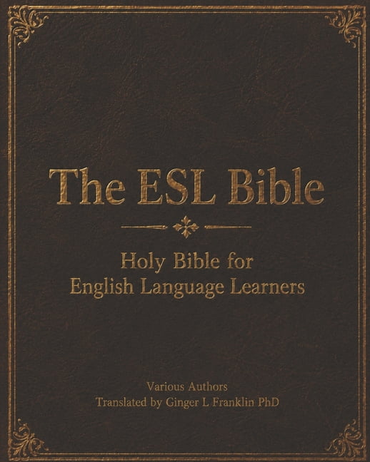 The ESL Bible: Holy Bible for English Language Learners, (Paperback)