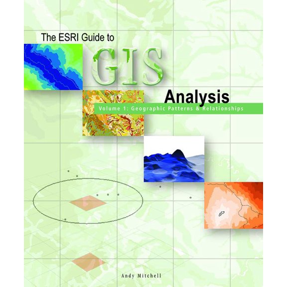 Pre-Owned ESRI Guide to GIS Analysis, Volume 1: Geographic Patterns and Relationships (Paperback) 1879102064 9781879102064
