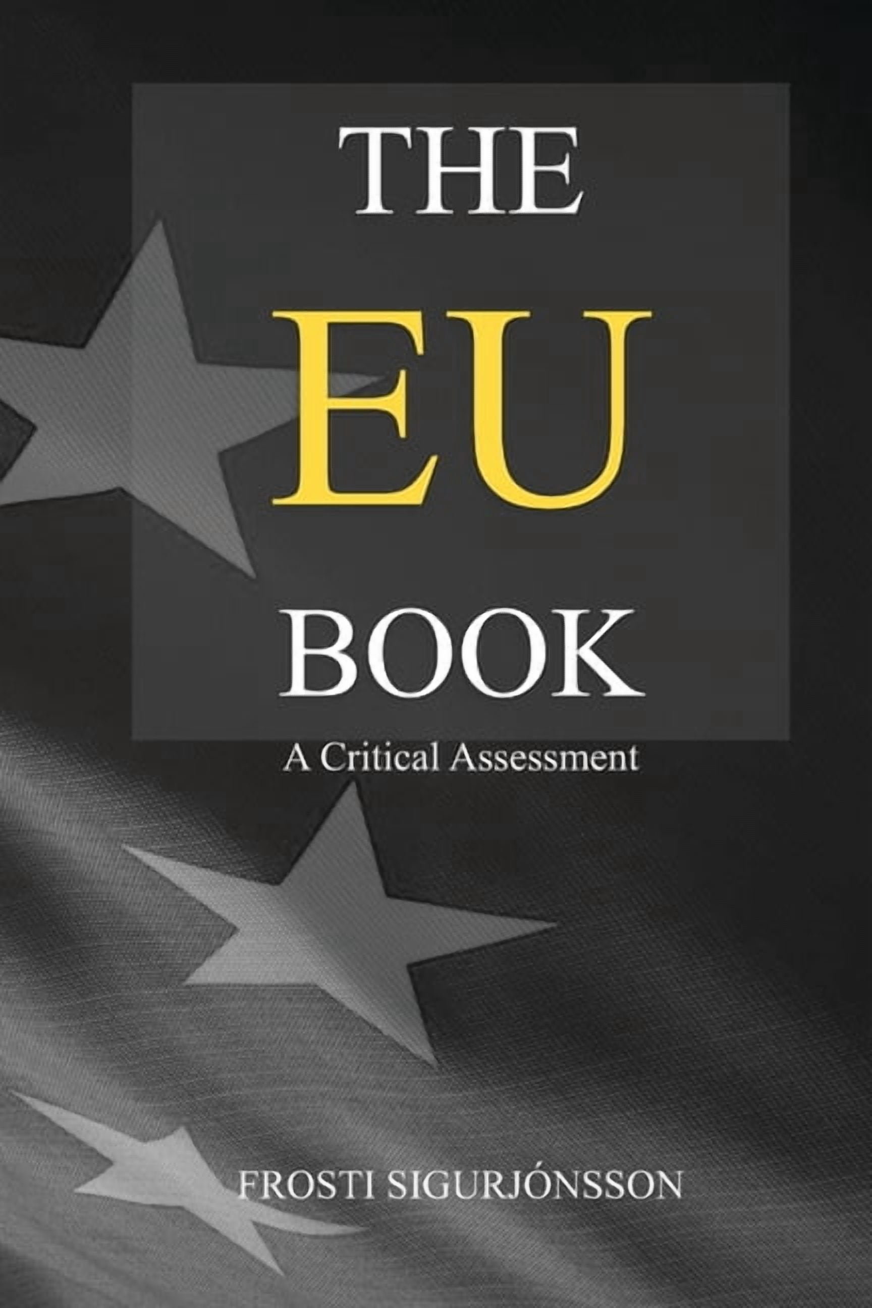 The EU Book: A Critical Assessment, (Paperback)