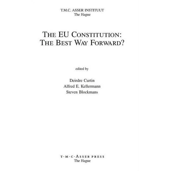 The EU Constitution: The Best Way Forward?, (Hardcover)