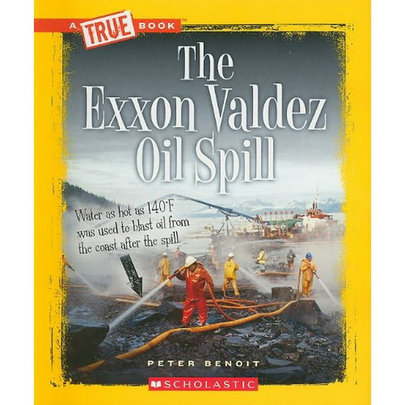 Pre-Owned The EXXON Valdez Oil Spill (Paperback) 0531289982 9780531289983