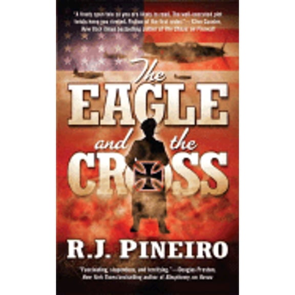 Pre-Owned The Eagle and the Cross (Mass Market Paperback) 076535375X 9780765353757