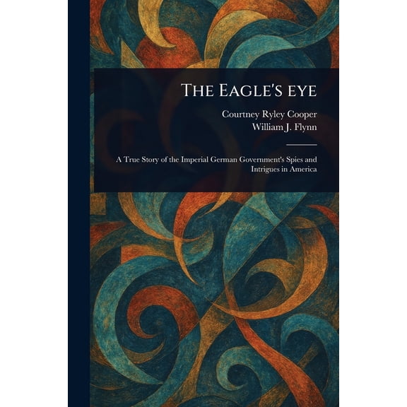 The Eagle's Eye, (Paperback)