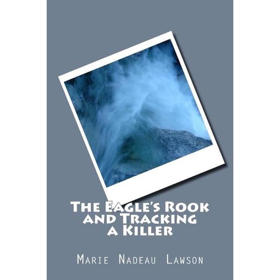 The Eagle's Rook The Eagle's Rook and Tracking a Killer, Book 4, (Paperback)