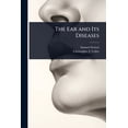 thumbnail image 1 of The Ear and Its Diseases, (Paperback), 1 of 1
