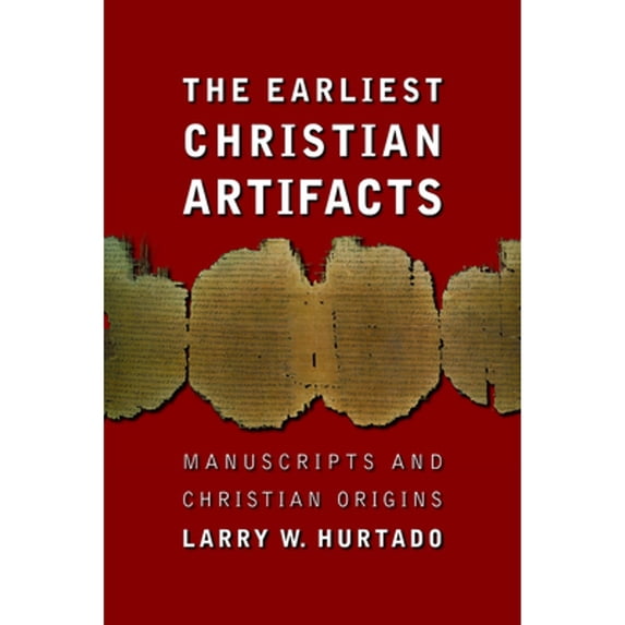 Pre-Owned The Earliest Christian Artifacts: Manuscripts and Christian Origins (Paperback) 0802828957 9780802828958
