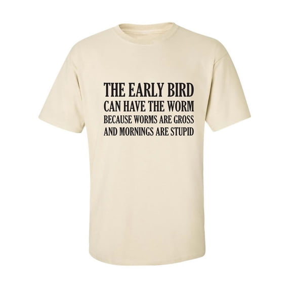 The Early Bird Can Have The Worm Adult Short Sleeve T-shirt