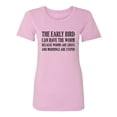 thumbnail image 1 of The Early Bird Can Have The Worm Womens crewneck tee, 1 of 3