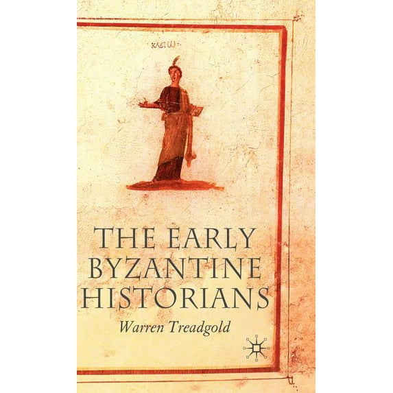 The Early Byzantine Historians, (Hardcover)