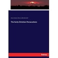 thumbnail image 1 of The Early Christian Persecutions, (Paperback), 1 of 1