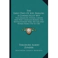 thumbnail image 1 of The Early Days of Joel Barlow, a Connecticut Wit : Yale Graduate, Editor, Lawyer and Poet, Chaplain During the Revolutionary War, His Life and Works Fr (Paperback), 1 of 1