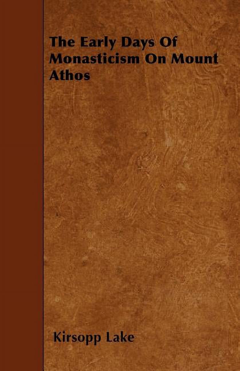 The Early Days Of Monasticism On Mount Athos (Paperback)