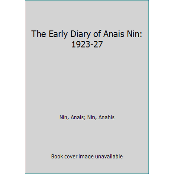 Pre-Owned The Early Diary of Anais Nin, Vol.3, 1923-1927 (Paperback) 0151271844 9780151271849