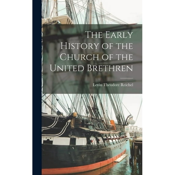 The Early History of the Church of the United Brethren (Hardcover)