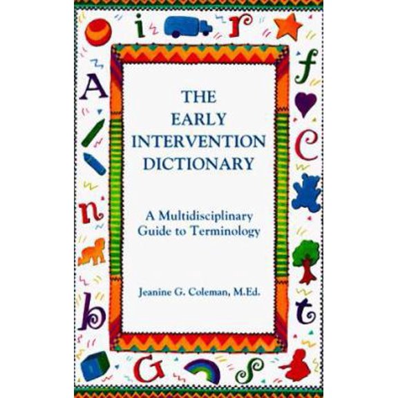Pre-Owned The Early Intervention Dictionary: A Multidisciplinary Guide to Terminology (Paperback) 093314962X 9780933149625