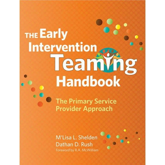 The Early Intervention Teaming Handbook: The Primary Service Provider Approach, (Paperback)