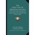 thumbnail image 1 of The Early Life Of Abraham Lincoln: Containing Many Unpublished Documents And Unpublished Reminiscences Of Lincolns Early Friends 1896 Paperback 1163971480 9781163971482 Ida M. Tarbell, 1 of 1