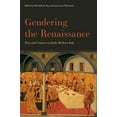 thumbnail image 1 of The Early Modern Exchange: Gendering the Renaissance : Text and Context in Early Modern Italy (Paperback), 1 of 1