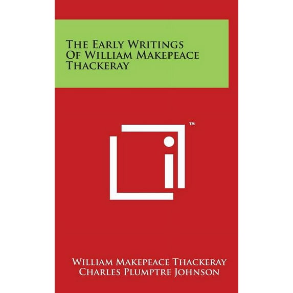 The Early Writings of William Makepeace Thackeray