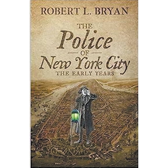 The Police of New York City The Early Years, Book 1, (Paperback)