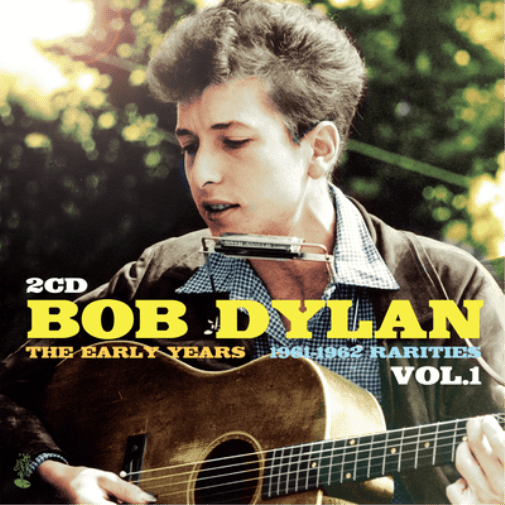 Bob Dylan The Early Years: Rarities - Volume 1 (CD) Album