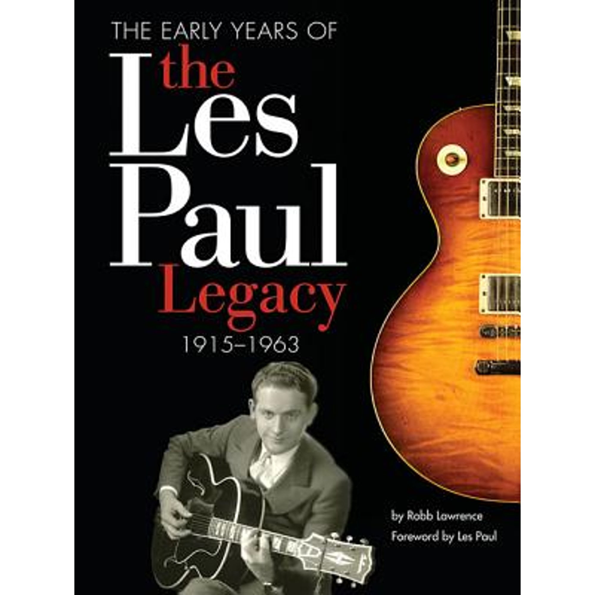 Pre-Owned Early Years Of Les Paul 1915-1963 (Hardcover) 0634048619 9780634048616