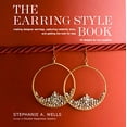 thumbnail image 1 of Pre-Owned The Earring Style Book: Making Designer Earrings, Capturing Celebrity Style, and Getting the Look for Less (Paperback) 0307463931 9780307463937, 1 of 1