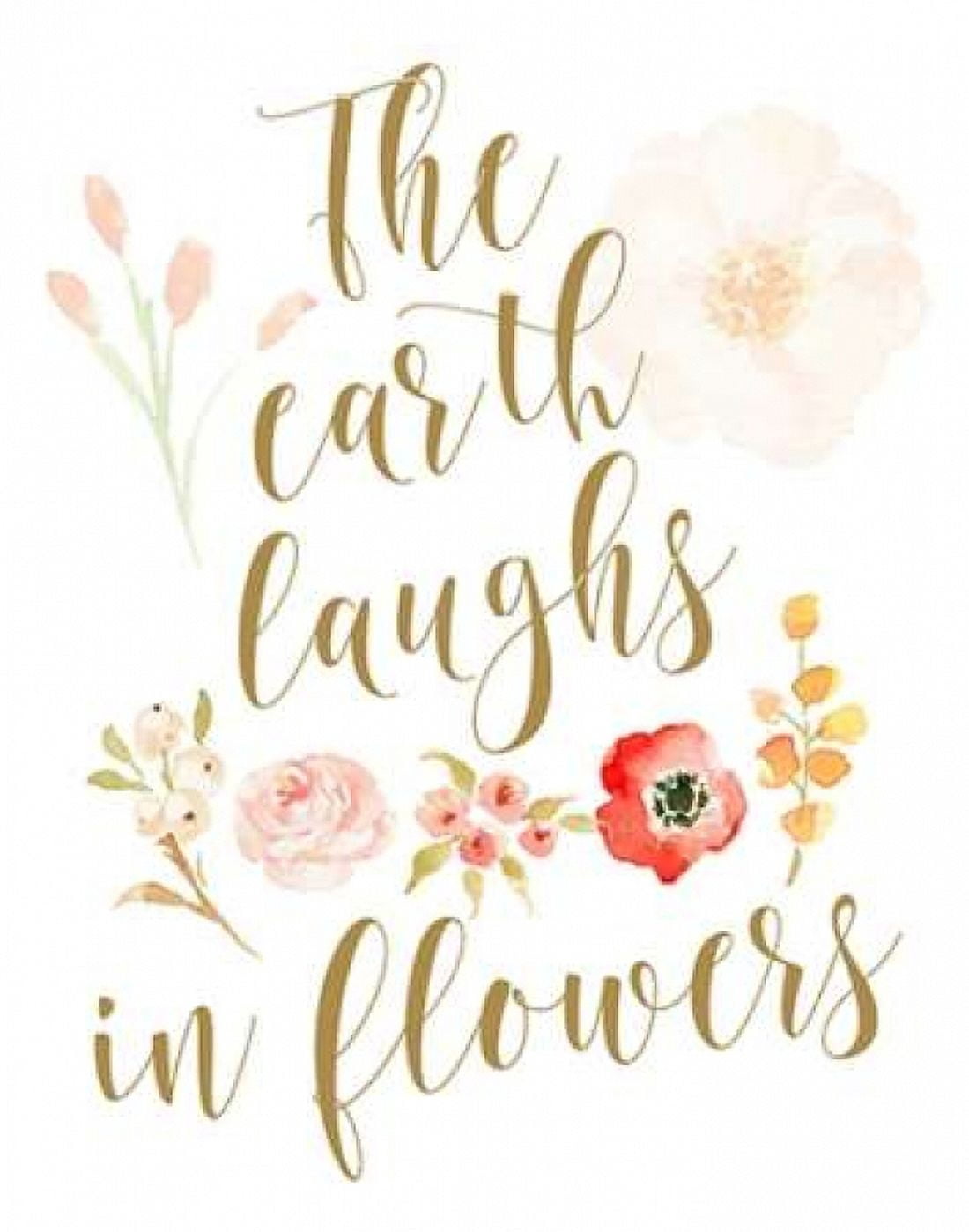 The Earth Laughs in Flowers Canvas Art - Tara Moss (22 x 28)